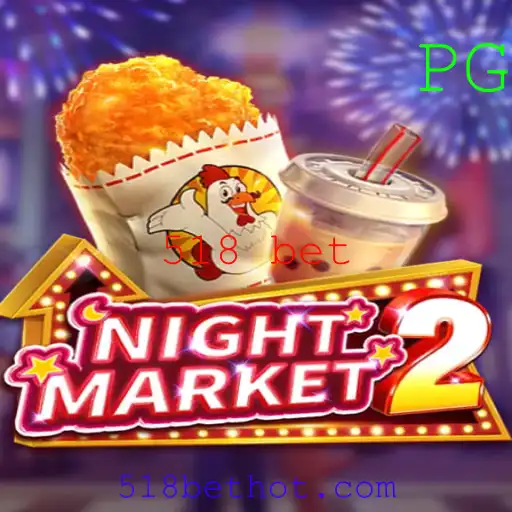 Descubra o Mundo de NightMarket2 com a Estratégia 518 Bet